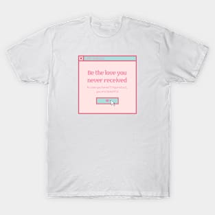 Self love love yourself T-Shirt